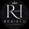 rebirthluxhouse